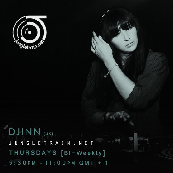 Djinn - Jungletrain.net Thurs bi-weekly show 9:30pm to 11:00pm