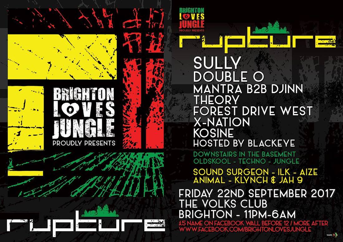 Rupture x Brighton Loves Jungle 22nd Sept @ Volks Brighton w/ Sully, Double O, Mantra, Djinn, Theory, Forest Drive West, X Nation, Kosine & Blackeye MC (drum and bass)