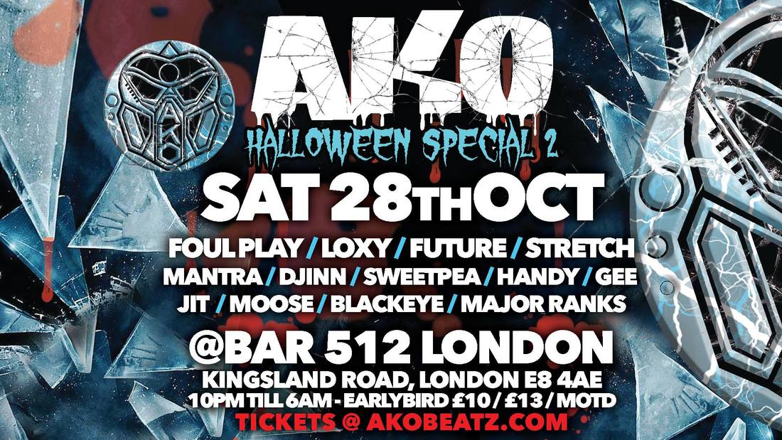 AKO BEATZ Halloween Special @ Bar 512. London - 28th Oct (Jungle /  dnb /  drum and bass / oldskool)