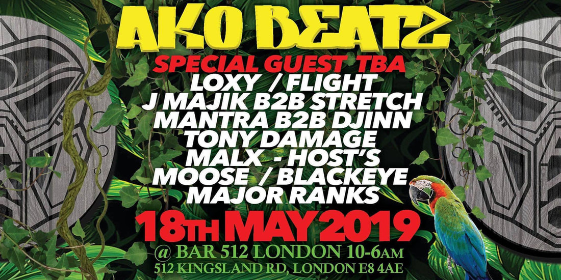AKO BEATZ Foundation Jungle // 4th May  - Seba / Loxy / J Majik / DJ Flight / Stretch / Mantra /  Djinn / Tony Damage / Malx / Moose MC / Blackeye MC