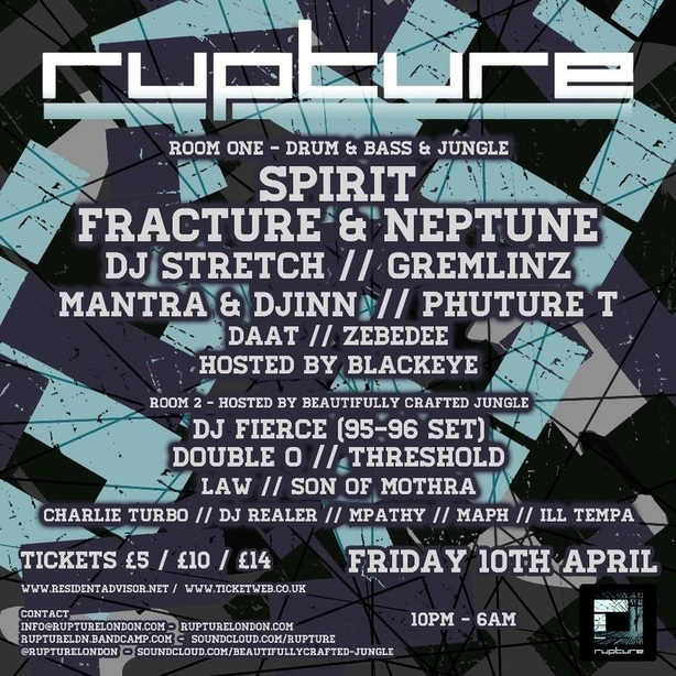 Rupture : Spirit / Fracture  / Neptune / Stretch / Gremlinz /  Mantra / Djinn Beatifully Crafted jungle dnb drum and bass DJ London